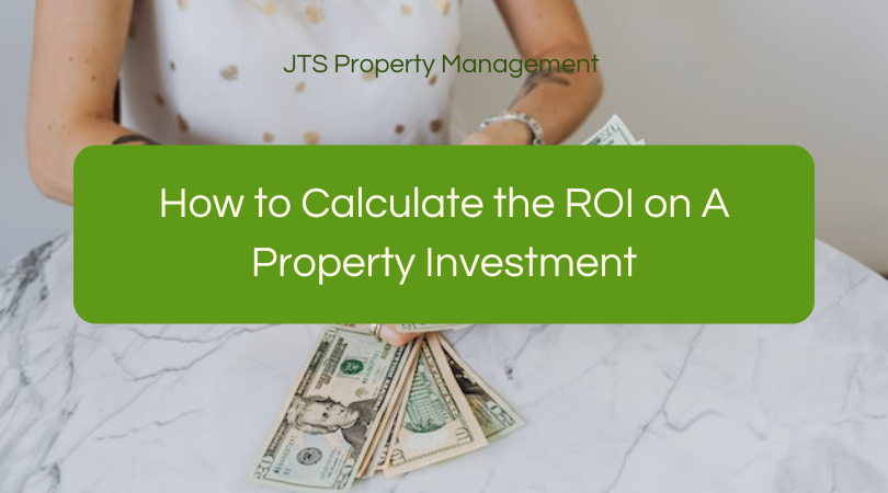 How to Calculate the ROI on A Property Investment